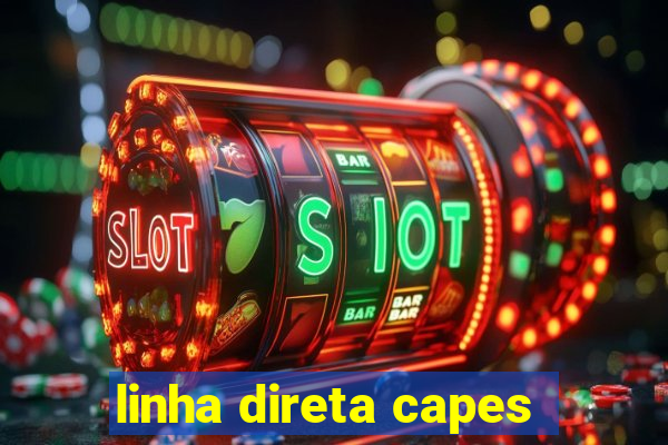 linha direta capes